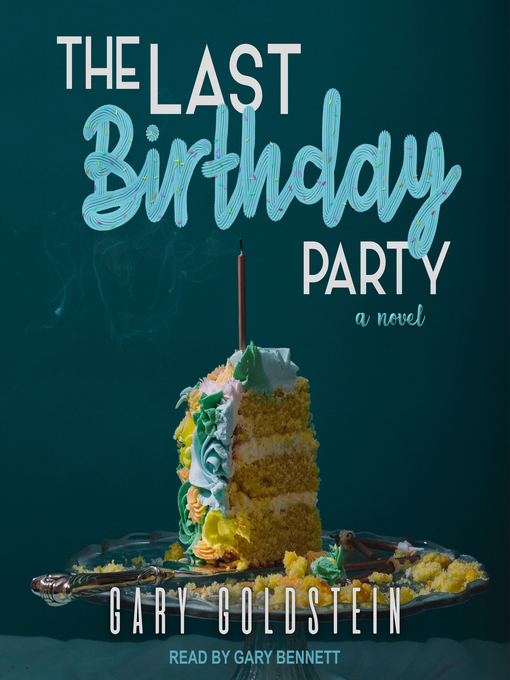 Title details for The Last Birthday Party by Gary Goldstein - Wait list
